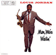 Louis Jordan ~ Man, We're Wailin' (Vinyl) - Djungel & Jazz