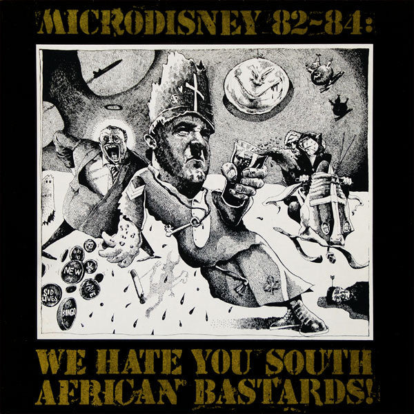 Microdisney : 82-84: We Hate You South African Bastards! (LP, MiniAlbum, Comp, M/Print)