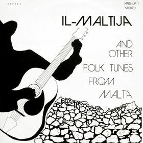 Tony Pace , Vanni Pule', Ġanni Borg, Joe Demicoli, Tony Zammit ~ Il-Maltija And Other Folk Tunes From Malta (Vinyl) - Djungel & Jazz