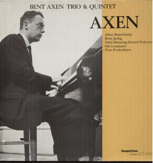 Bent Axen Trio & Quintet ~ Axen (Vinyl) - Djungel & Jazz