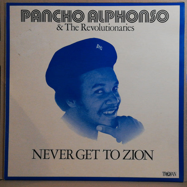 Pancho Alphonso & The Revolutionaries : Never Get To Zion (LP, Album)