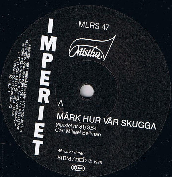 Imperiet : Märk Hur Vår Skugga / Balladen Om Briggen Blue Bird Av Hull (7")