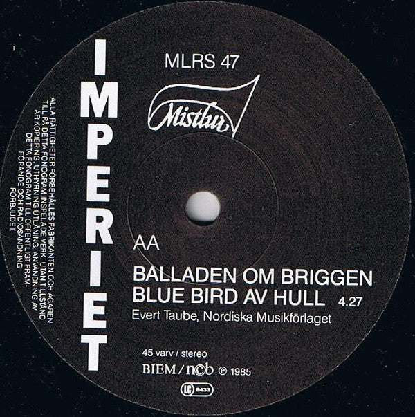 Imperiet : Märk Hur Vår Skugga / Balladen Om Briggen Blue Bird Av Hull (7")