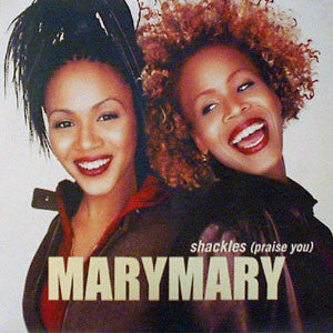 Mary Mary : Shackles (Praise You) (12")