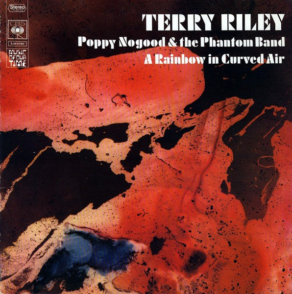 Terry Riley : Poppy Nogood & The Phantom Band / A Rainbow In Curved Air (LP, Album, RE, Dis)