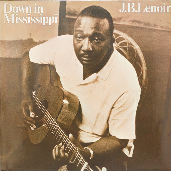 J.B. Lenoir ~ Down In Mississippi (Vinyl) - Djungel & Jazz