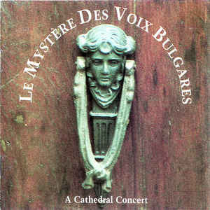 Le Mystère Des Voix Bulgares : A Cathedral Concert (LP, Album)