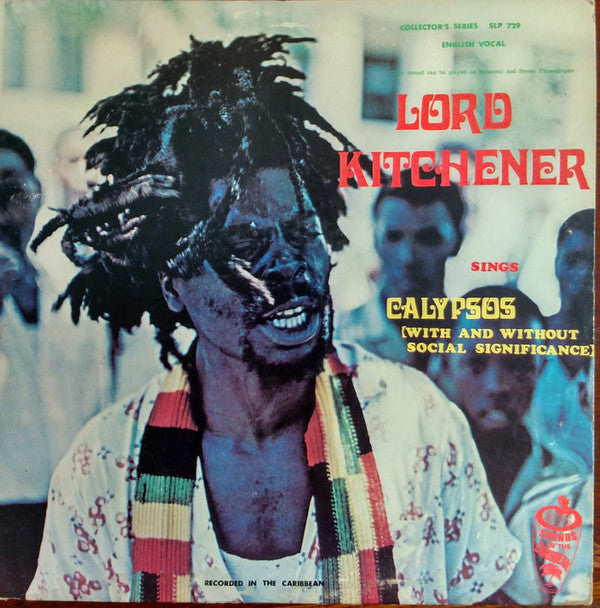 Lord Kitchener : Sings Calypsos (With And Without Social Significance) (LP, Comp)