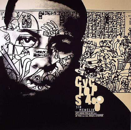 Cyclops 4000 / Sir Menelik : Let's Build For A Sec / At You (12")