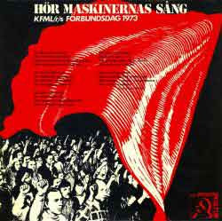 Various : Hör Maskinernas Sång (KFML(r)s Förbundsdag 1973) (LP)