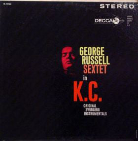 The George Russell Sextet : George Russell Sextet In K.C. (LP, Album)