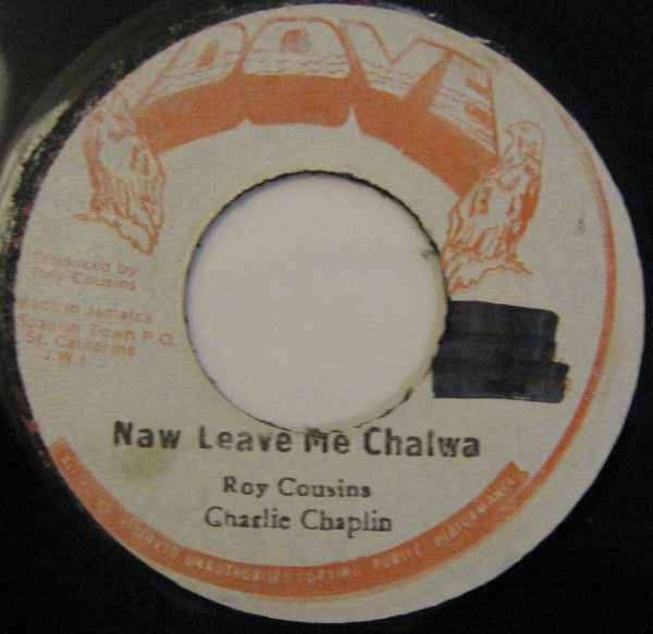 Charlie Chaplin (2) : Naw Leave Me Chalwa (7")