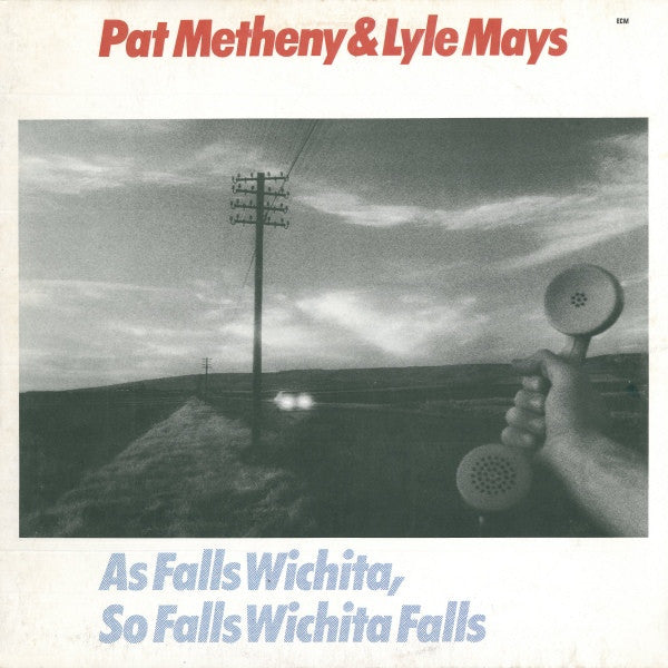 Pat Metheny & Lyle Mays ~ As Falls Wichita, So Falls Wichita Falls (Vinyl) - Djungel & Jazz