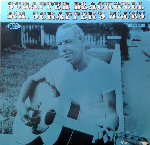 Scrapper Blackwell : Mr. Scrapper's Blues (LP, Album, Mono, RE, RM)