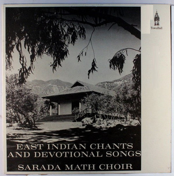 The Sarada Math Choir / Baradaprana* Director Gita Scott : East Indian Chants And Devotional Songs (LP, Album)