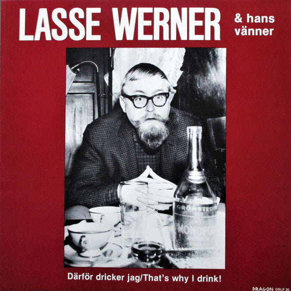 Lasse Werner & Hans Vänner ~ Därför Dricker Jag = That's Why I Drink! (Vinyl) - Djungel & Jazz