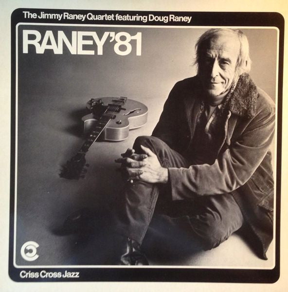 Jimmy Raney Quartet Featuring Doug Raney ~ Raney'81 (Vinyl) - Djungel & Jazz