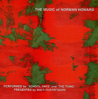 School Days And The Thing (2) Presented By Mats Gustafsson : The Music Of Norman Howard (LP, Album, Ltd)