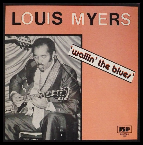 Louis Myers : Wailin' The Blues (LP)
