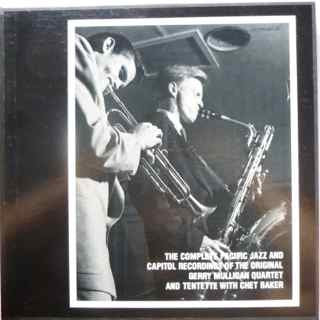 The Original Gerry Mulligan Quartet And Tentette With Chet Baker ~ The Complete Pacific Jazz And Capitol Recordings Of The Original Gerry Mulligan Quartet And Tentette With Chet Baker (Vinyl) - Djungel & Jazz