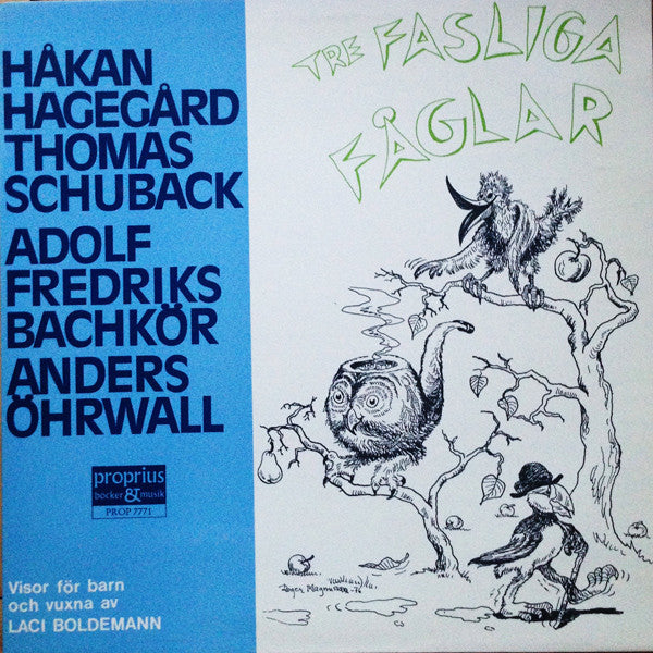 Laci Boldemann, Håkan Hagegård, Thomas Schuback, Adolf Fredriks Bachkör, Anders Öhrwall ~ Tre Fasliga Fåglar (Vinyl) - Djungel & Jazz