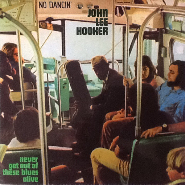 John Lee Hooker ~ Never Get Out Of These Blues Alive (Vinyl) - Djungel & Jazz