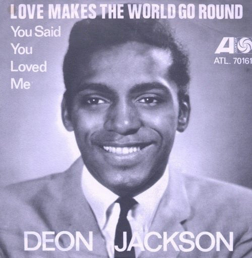 Deon Jackson ~ Love Makes The World Go Round / You Said You Loved Me (Vinyl) - Djungel & Jazz