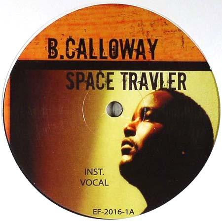 B. Calloway : Space Travler (12")