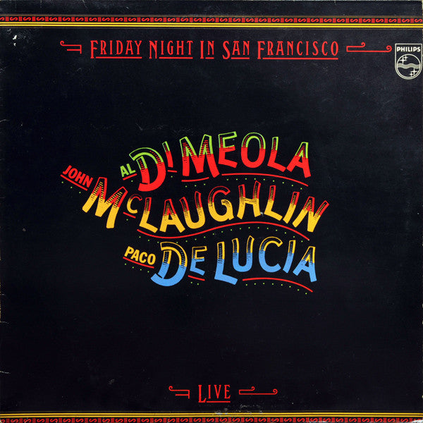 Al Di Meola, John McLaughlin, Paco De Lucía : Friday Night In San Francisco (LP, Album)