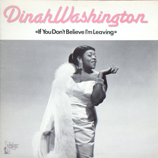 Dinah Washington ~ If You Don't Believe I'm Leaving (Vinyl) - Djungel & Jazz