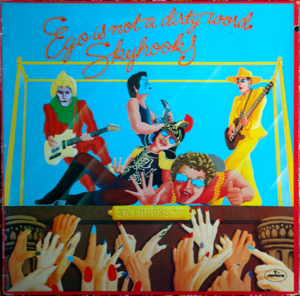 Skyhooks : Ego Is Not A Dirty Word (LP, Album)