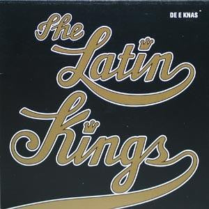 The Latin Kings (2) : De E Knas (12")