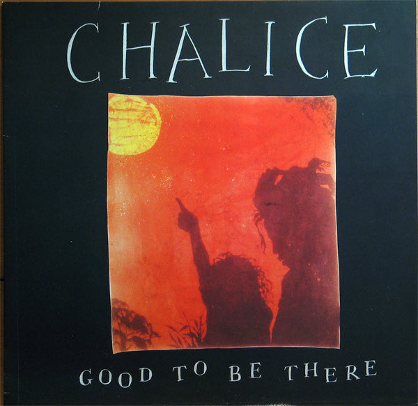 Chalice (3) : Good To Be There (LP, Comp)