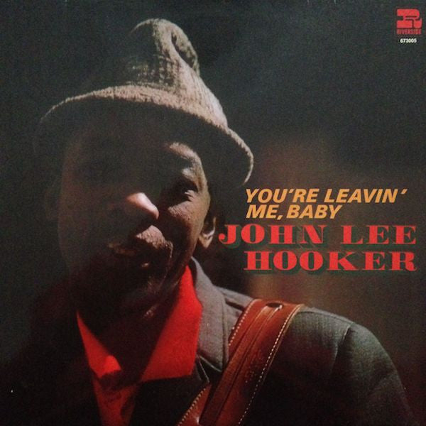 John Lee Hooker ~ You're Leavin' Me, Baby (Vinyl) - Djungel & Jazz