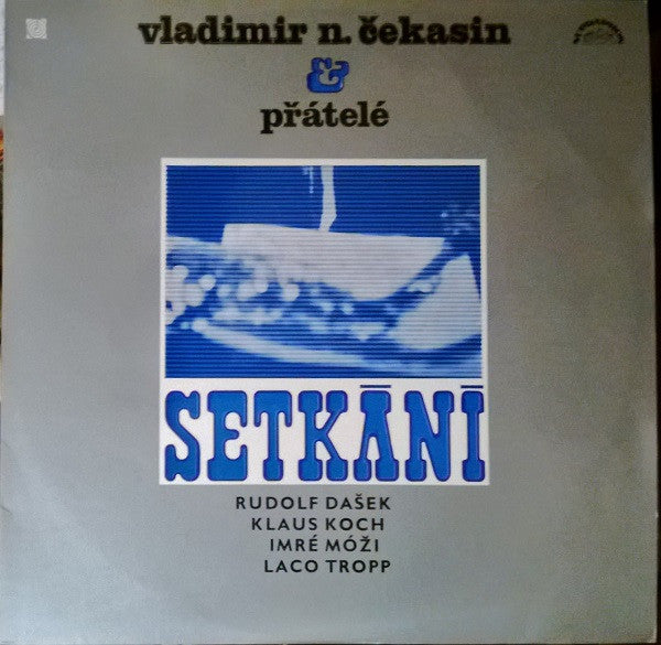 Vladimir N. Čekasin & Rudolf Dašek, Klaus Koch, Imre Móži, Laco Tropp ~ Setkání (Vinyl) - Djungel & Jazz