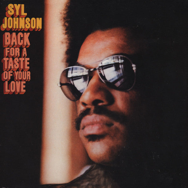 Syl Johnson ~ Back For A Taste Of Your Love (Vinyl) - Djungel & Jazz