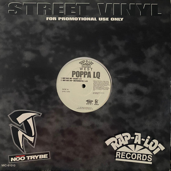 Poppa LQ : Why Hate Me / Killa 4 My Hood (12")