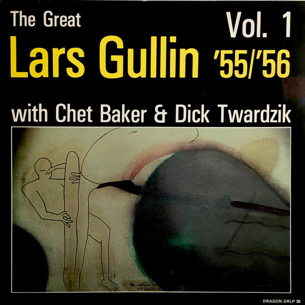 Lars Gullin With Chet Baker & Dick Twardzik : The Great Lars Gullin Vol. 1 '55/'56 (LP, Comp, RP)