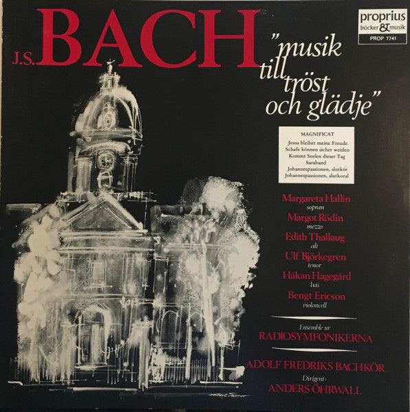 J.S.Bach / Margareta Hallin, Margot Rödin, Edith Thallaug, Ulf Björkegren, Håkan Hagegård, Bengt Ericson, Radiosymfonikerna, Adolf Fredriks Bachkör, Anders Öhrwall ~ Musik Till Tröst Och Glädje (Vinyl) - Djungel & Jazz