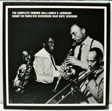 Edmond Hall / James P. Johnson / Sidney De Paris / Vic Dickenson ~ The Complete Edmond Hall / James P. Johnson / Sidney De Paris / Vic Dickenson Blue Note Sessions (Vinyl) - Djungel & Jazz