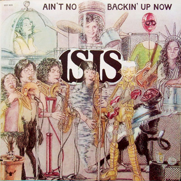 Isis (7) : Ain't No Backin' Up Now (LP, Album, Mon)