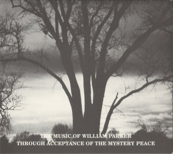 William Parker ~ Through Acceptance Of The Mystery Peace: The Music Of William Parker (Vinyl) - Djungel & Jazz