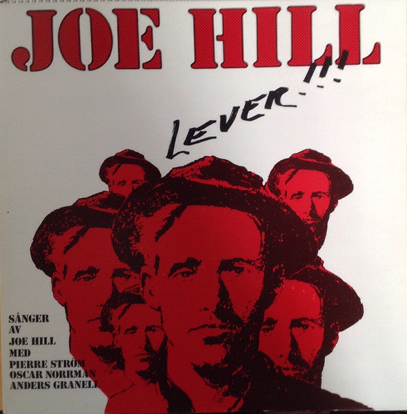 Pierre Ström, Oscar Norrman, Anders Granell : Joe Hill Lever! (LP, Album)