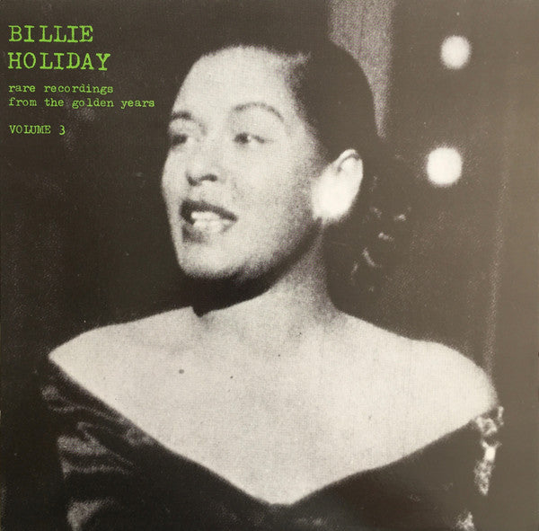 Billie Holiday : Rare Recordings From The Golden Years - Volume 3 (LP, Comp, Mono)