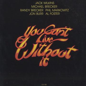 Jack Wilkins : You Can't Live Without It (LP, Album)