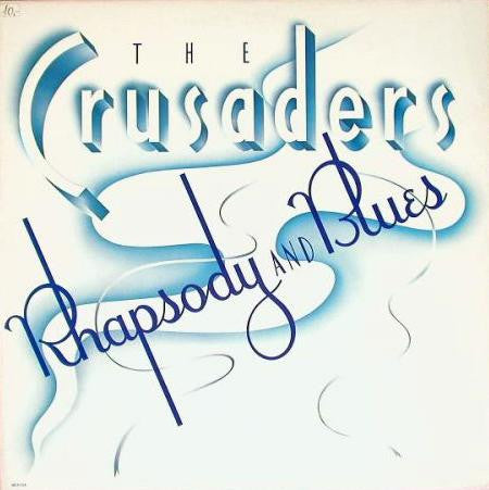 The Crusaders ~ Rhapsody And Blues (Vinyl) - Djungel & Jazz