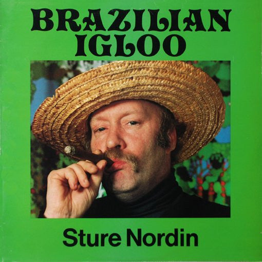 Sture Nordin : Brazilian Igloo (LP, Album)