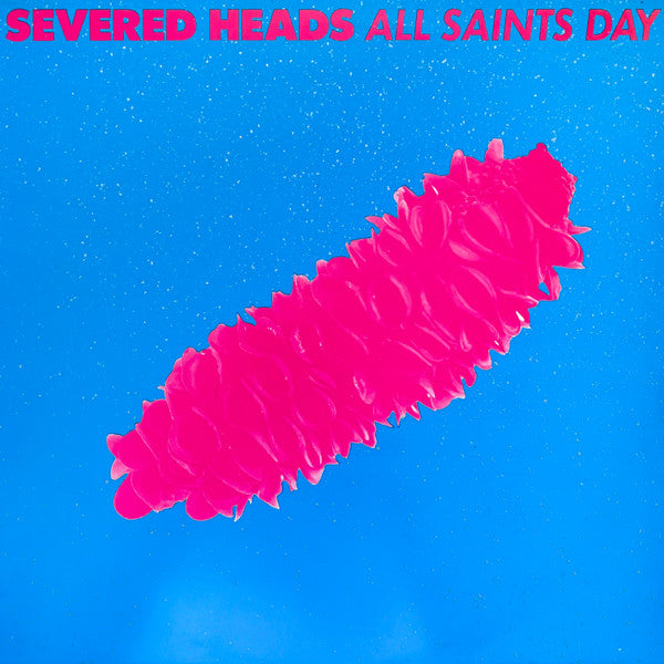 Severed Heads ~ All Saints Day (Vinyl) - Djungel & Jazz