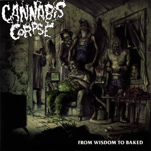 Cannabis Corpse ~ From Wisdom To Baked (Vinyl) - Djungel & Jazz