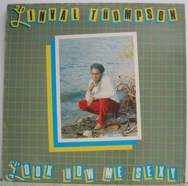 Linval Thompson : Look How Me Sexy (LP, Album)
